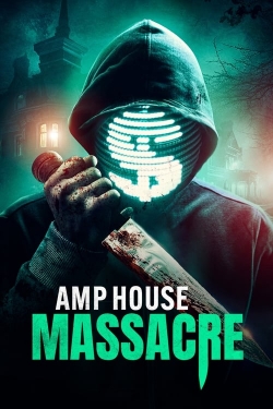 Watch free AMP House Massacre movies Hd online