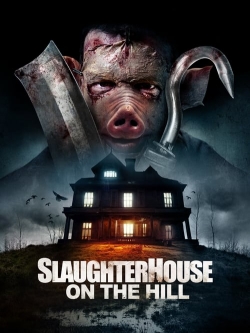 Watch free Slaughterhouse On The Hill movies Hd online