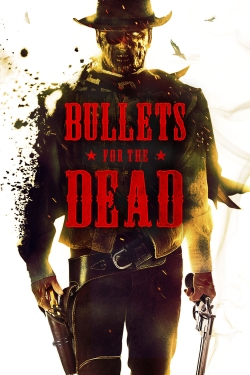 Watch free Bullets for the Dead movies Hd online