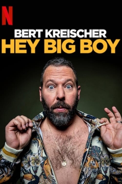 Watch free Bert Kreischer: Hey Big Boy movies Hd online