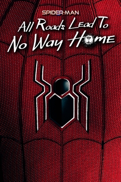 Watch free Spider-Man: All Roads Lead to No Way Home movies Hd online