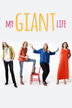 Watch free My Giant Life movies Hd online