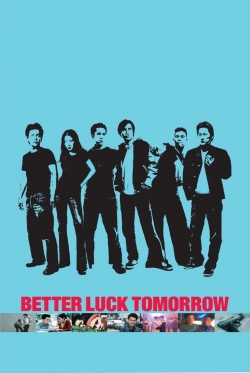 Watch free Better Luck Tomorrow movies Hd online