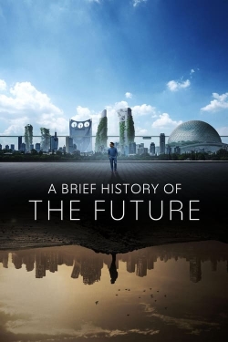 Watch free A Brief History of the Future movies Hd online