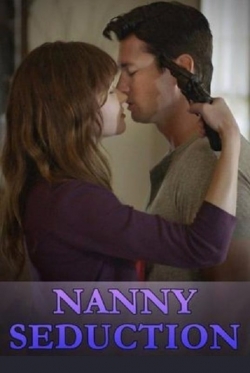 Watch free Nanny Seduction movies Hd online