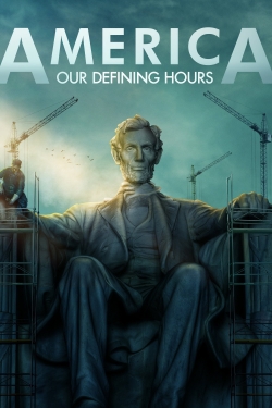 Watch free America: Our Defining Hours movies Hd online