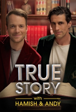 Watch free True Story with Hamish & Andy movies Hd online