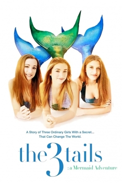 Watch free The3Tails: A Mermaid Adventure movies Hd online