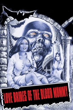 Watch free Love Brides of the Blood Mummy movies Hd online