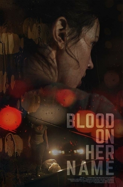 Watch free Blood on Her Name movies Hd online