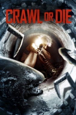 Watch free Crawl or Die movies Hd online