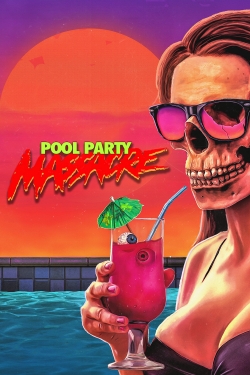 Watch free Pool Party Massacre movies Hd online