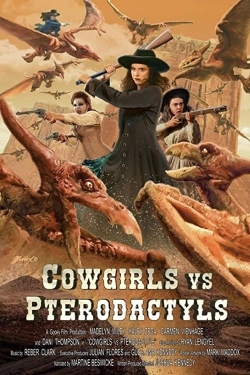 Watch free Cowgirls vs. Pterodactyls movies Hd online