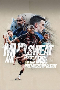 Watch free Mud, Sweat and Tears: Premiership Rugby movies Hd online