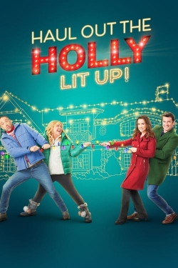 Watch free Haul Out the Holly: Lit Up movies Hd online