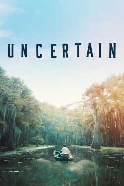 Watch free Uncertain movies Hd online