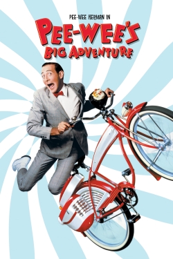 Watch free Pee-wee's Big Adventure movies Hd online