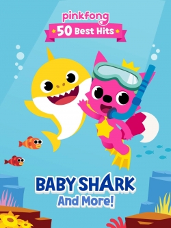 Watch free Pinkfong 50 Best Hits: Baby Shark and More movies Hd online