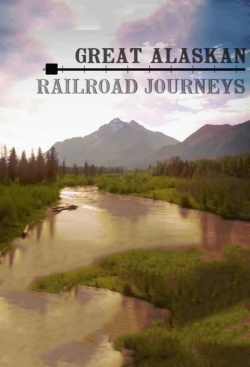 Watch free Great Alaskan Railroad Journeys movies Hd online