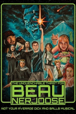 Watch free The Unquenchable Thirst for Beau Nerjoose movies Hd online