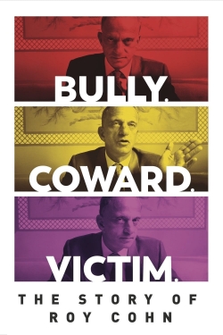 Watch free Bully. Coward. Victim. The Story of Roy Cohn movies Hd online