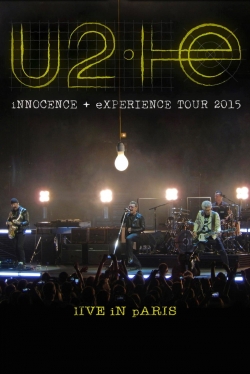 Watch free U2: iNNOCENCE + eXPERIENCE Live in Paris movies Hd online