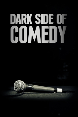 Watch free Dark Side of Comedy movies Hd online