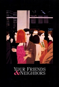 Watch free Your Friends & Neighbors movies Hd online