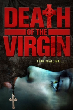 Watch free Death of the Virgin movies Hd online