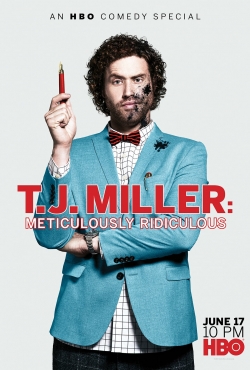 Watch free T.J. Miller: Meticulously Ridiculous movies Hd online