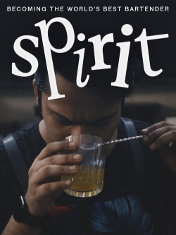 Watch free Spirit - Becoming the World's Best Bartender movies Hd online