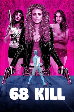 Watch free 68 Kill movies Hd online