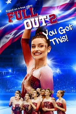 Watch free Full Out 2: You Got This! movies Hd online