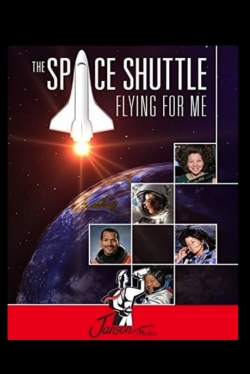 Watch free The Space Shuttle: Flying for Me movies Hd online