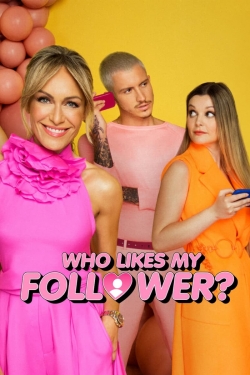 Watch free Who Likes My Follower? movies Hd online