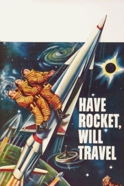 Watch free Have Rocket, Will Travel movies Hd online