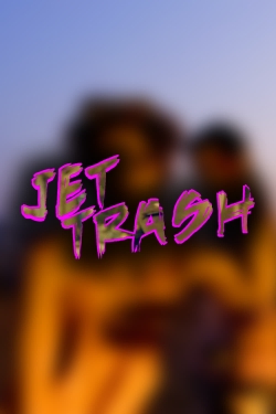 Watch free Jet Trash movies Hd online