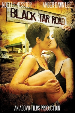 Watch free Black Tar Road movies Hd online