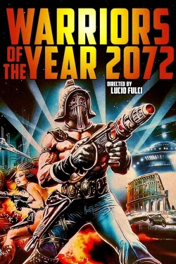 Watch free Warriors of the Year 2072 movies Hd online