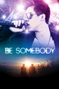 Watch free Be Somebody movies Hd online