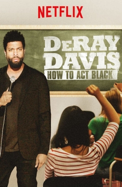 Watch free DeRay Davis: How to Act Black movies Hd online