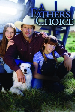 Watch free A Father's Choice movies Hd online