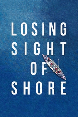 Watch free Losing Sight of Shore movies Hd online