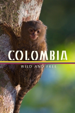 Watch free Colombia - Wild and Free movies Hd online