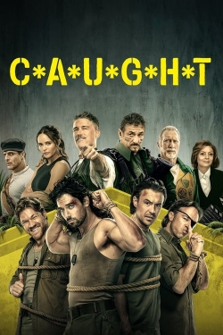 Watch free C*A*U*G*H*T movies Hd online