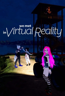 Watch free We Met in Virtual Reality movies Hd online