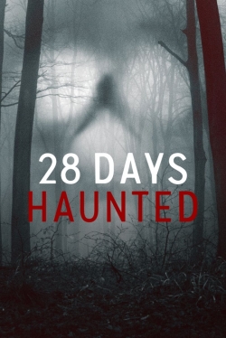 Watch free 28 Days Haunted movies Hd online