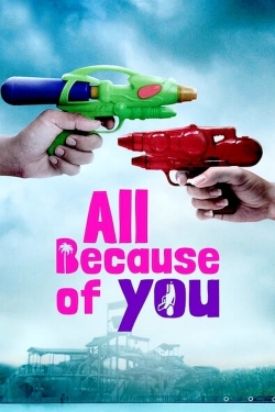 Watch free All Because of You movies Hd online