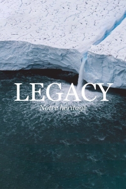 Watch free Legacy, notre héritage movies Hd online