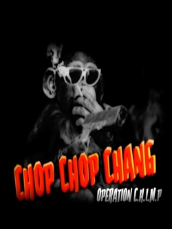 Watch free Chop Chop Chang: Operation C.H.I.M.P movies Hd online